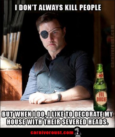 Nie vždy zabíjam ľudí ale keď to urobím, páči sa mi ich hlava ako dekorácia v dome :D